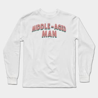 Middle-Aged Man 90s SNL Superhero Skit Long Sleeve T-Shirt